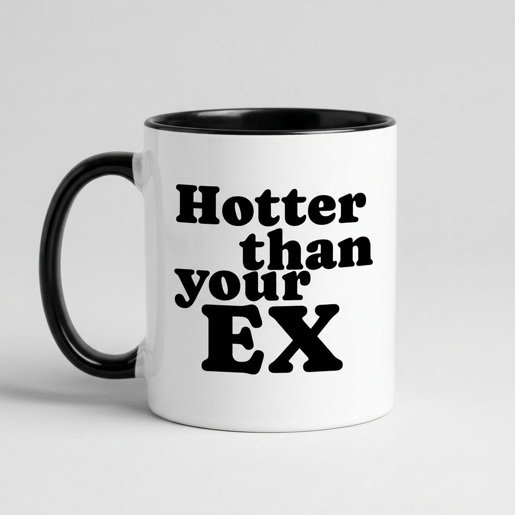 Hotter Than Your Ex Mug